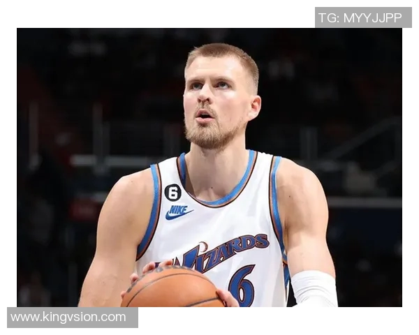 克里斯塔普斯波尔津吉斯的篮球之路与未来展望分析